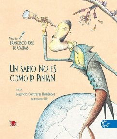 Un sabio no es como lo pintan - Contreras Hernandez, Mauricio