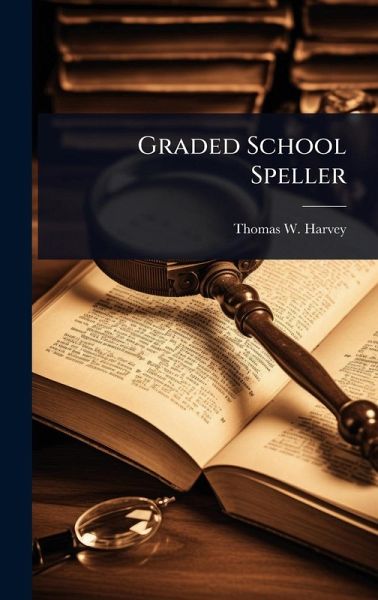 Graded School Speller Graded School Speller