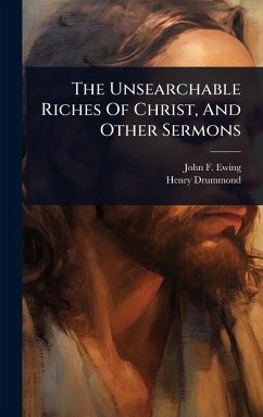 Cover The Unsearchable Riches Of Christ, And Other Sermons