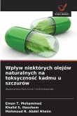 Wp¿yw niektórych olejów naturalnych na toksyczno¿¿ kadmu u szczurów Wp¿yw niektórych olejów naturalnych na toksyczno¿¿ kadmu u szczurów