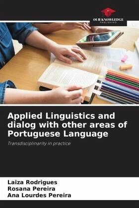 Applied Linguistics and dialog with other areas of Portuguese Language Applied Linguistics and dialog with other areas of Portuguese Language