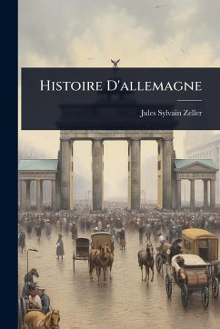 Histoire D'allemagne - Zeller, Jules Sylvain