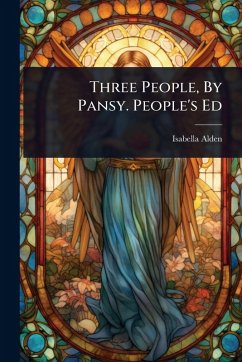Three People, By Pansy. People's Ed - Alden, Isabella