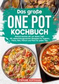 Das große One Pot Kochbuch Das große One Pot Kochbuch