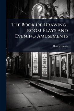 Cover The Book Of Drawing-room Plays And Evening Amusements