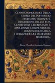 Cenni Cronologici Della Storia Del Pontificio Seminario Romano E Descrizione Della Festa Centenaria Celebrata In S. Apollinare Compiendosi Il Terzo Secolo Dalla Fondazione Del Seminario Medesimo...