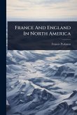 France And England In North America France And England In North America