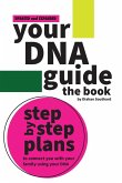Your DNA Guide - the Book Your DNA Guide - the Book