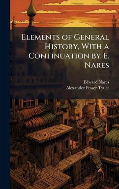 Cover Elements of General History, With a Continuation by E. Nares