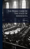The Penal Code Of The State Of Minnesota The Penal Code Of The State Of Minnesota