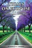 Trials on Purpose Trials on Purpose