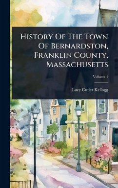 Cover History Of The Town Of Bernardston, Franklin County, Massachusetts