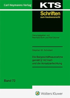 Cover Die Bargeschäftsausnahme gemäß § 142 und die Vorsatzanfechtung (KTS 72)