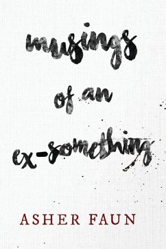 Musings of an Ex-Something - Faun, Asher
