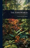 The Fern World The Fern World