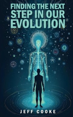 Finding The Next Step In Our Evolution - Cooke, Jeff