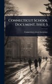 Connecticut School Document, Issue 5 Connecticut School Document, Issue 5