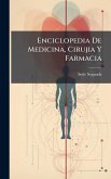 Enciclopedia De Medicina, Cirujia Y Farmacia