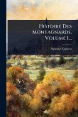 Histoire Des Montagnards, Volume 1...