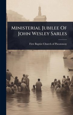 Cover Ministerial Jubilee Of John Wesley Sarles