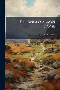 Cover The Anglo-Saxon Home