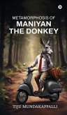Metamorphosis of Maniyan the Donkey