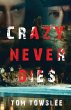 Crazy Never Dies - Bild 1