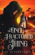 The Once and Fractured Thing - Bild 1