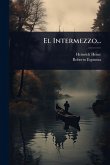 El Intermezzo...