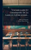 Vocabulaire Et Grammaire De La Langue GÃ(c)orgienne... Vocabulaire Et Grammaire De La Langue GÃ(c)orgienne...