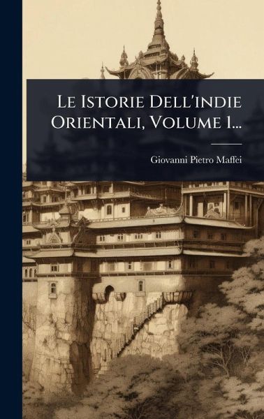 Le Istorie Dell'indie Orientali, Volume 1...