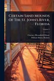 Certain Sand Mounds Of The St. John's River, Florida