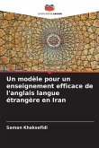 Un modèle pour un enseignement efficace de l'anglais langue étrangère en Iran
