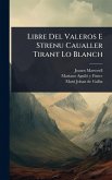 Libre Del Valeros E Strenu Caualler Tirant Lo Blanch Libre Del Valeros E Strenu Caualler Tirant Lo Blanch