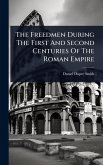 The Freedmen During The First And Second Centuries Of The Roman Empire