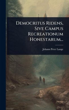 Cover Democritus Ridens, Sive Campus Recreationum Honestarum...