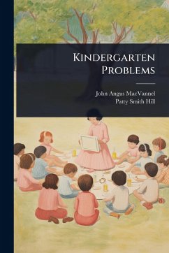 Kindergarten Problems - Macvannel, John Angus
