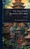 The Philippine Islands, 1493-1803 The Philippine Islands, 1493-1803