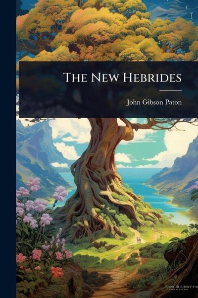 The New Hebrides The New Hebrides