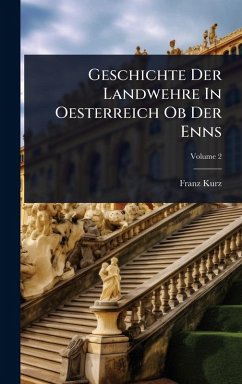 Cover Geschichte Der Landwehre In Oesterreich Ob Der Enns