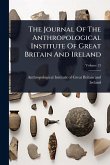 The Journal Of The Anthropological Institute Of Great Britain And Ireland The Journal Of The Anthropological Institute Of Great Britain And Ireland