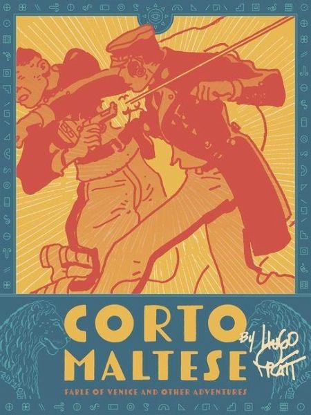Corto Maltese: Fable of Venice and Other Adventures Corto Maltese: Fable of Venice and Other Adventures