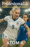 Profesional 3 Rumbo a la copa del Mundo Profesional 3 Rumbo a la copa del Mundo