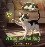 A BUG ON THE RUG A BUG ON THE RUG