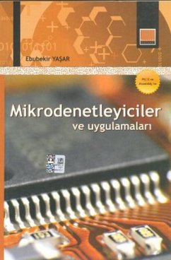 Mikrodenetleyiciler ve Uygulamalari - Yasar, Ebubekir