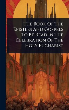Cover The Book Of The Epistles And Gospels To Be Read In The Celebration Of The Holy Eucharist