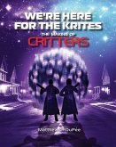 We're Here for the Krites We're Here for the Krites
