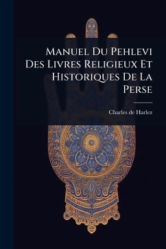 Cover Manuel Du Pehlevi Des Livres Religieux Et Historiques De La Perse