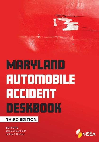 Maryland Automobile Accident Deskbook Maryland Automobile Accident Deskbook