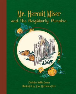 Mr. Hermit Miser and the Neighborly Pumpkin - Govan, Christine Noble Mr. Hermit Miser and the Neighborly Pumpkin - Govan, Christine Noble